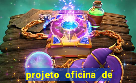 projeto oficina de jogos educativos